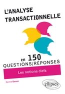 150 questions réponses sur l'analyse transactionnelle, Karine Danan, Editions Ellipses